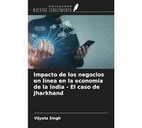 Impacto de los negocios en línea en la economía de la India - El caso de Jharkhand