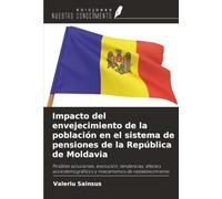 Impacto del envejecimiento de la población en el sistema de pensiones de la República de Moldavia
