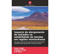 Impacto do alargamento de estradas na estabilidade de taludes em regiões montanhosas: Um estudo de caso da autoestrada nacional Jammu-Udhampur (NH-44), Jammu e Caxemira, Índia