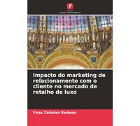 Impacto do marketing de relacionamento com o cliente no mercado de retalho de luxo