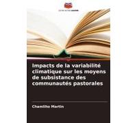Impacts De La Variabilité Climatique Sur Les Moyens De Subsistance Des Communautés Pastorales