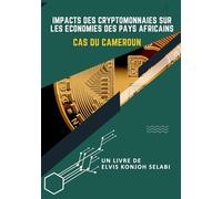 IMPACTS DES CRYPTOMONNAIES SUR LES ÉCONOMIES DES PAYS AFRICAINS: CAS DU CAMEROUN