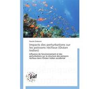 Impacts des perturbations sur les poissons récifaux (océan indien) CHABANET-P (Auteur)