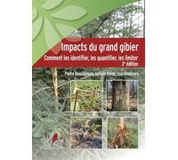 Impacts du grand gibier (2ème édition): Comment les identifier, les quantitifer, les limiter