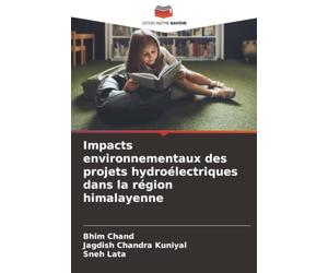 Impacts environnementaux des projets hydroélectriques dans la région himalayenne