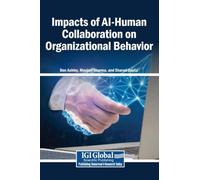 Impacts of AI-Human Collaboration on Organizational Behavior
