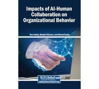 Impacts of AI-Human Collaboration on Organizational Behavior