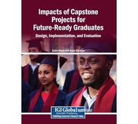 Impacts of Capstone Projects for Future-Ready Graduates: Design, Implementation, and Evaluation