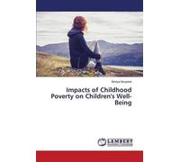 Impacts Of Childhood Poverty On Children's Well-Being