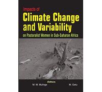 Impacts Of Climate Change And Variability On Pastoralist Women In Sub-Saharan Africa
