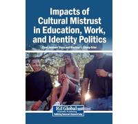 Impacts of Cultural Mistrust in Education, Work, and Identity Politics