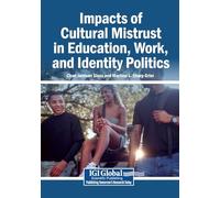 Impacts of Cultural Mistrust in Education, Work, and Identity Politics