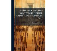 Impacts of F-22 and Joint Strike Fighter Exports to the Middle East