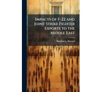 Impacts of F-22 and Joint Strike Fighter Exports to the Middle East