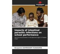 Impacts of intestinal parasitic infections on school performance