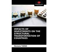 Impacts Of Investments On The Structural Transformation Of Countries