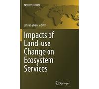 Impacts Of Land-Use Change On Ecosystem Services