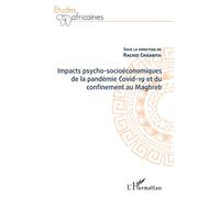 Impacts psycho-socioéconomiques de la pandémie Covid-19 et du confinement au Maghreb - Rachid Chaabita - L'harmattan - broché - Etude