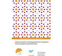 Impacts sociétaux et développements du management des technologies organisationnelles Bertrand Mocquet (Auteur), Chrysta Pélissier (Auteur), Sabine Cotreaux (Auteur)