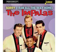 IMPALAS - SORRY-I RAN ALL THE WAY HOME CD NEUF