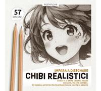 Impara a Disegnare Chibi Realistici: Ritratti di Anime e Manga Kawaii con Luce, Volume e Ombra. 57 Modelli Artistici per Praticare con la Matita di Grafite