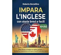 Impara l’inglese con storie brevi e facili. Book 3: Short Stories in English for Italian Learners. Develop Your Comprehension and Express Yourself Comfortably. Level A1+/A2
