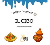 Impara la Darija colorando | Il cibo: Colora e scopri i nomi dei cibi in arabo marocchino