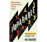 Imparable Cómo los mejores alcanzan su máximo potencial - Ric Bucher - Oberon - ebook (ePub) - Livre