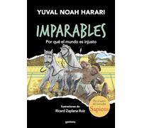 Imparables 2 – Pourquoi le monde est injuste – par l'auteur de Sapiens