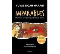 Imparables. Diario De Cómo Conquistamos La Tierra / Unstoppable Us: How Humans T Ook Over The World