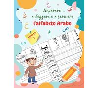 Imparare a leggere e a scrivere l'alfabeto Arabo, LIVELLO 1: Libro per tracciare le lettere. Il libro di attività perfetto per i bambini che stanno ... base. per bambini in età prescolare e scolare