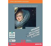 Imparare dai classici a progettare il futuro 2A + Verso la prova INVALSI di italiano 2 Edizione aggiornata al nuovo QdR. Con e-book. Con espansione online