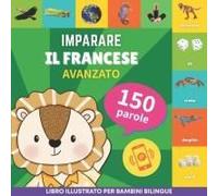 Imparare Il Francese - 150 Parole Con Pronunce - Avanzato