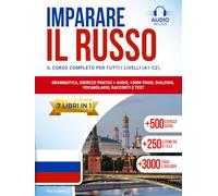 IMPARARE IL RUSSO IN 30 GIORNI: (7 Libri in 1) Grammatica, Esercizi Pratici + Audio, +3000 Frasi, Dialoghi, Vocabolario, Racconti e Test. 250 Lezioni ... in Modo Semplice ed Efficace (per Italiani)