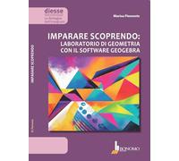 Imparare scoprendo: laboratorio di geometria con il software geogebra