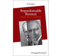 Impardonnable Ferenczi Malaise dans la transmission - Yves Lugrin - Campagne Premiere - broché - Etude