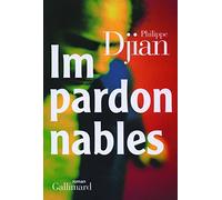 Impardonnables Philippe Djian (Auteur)