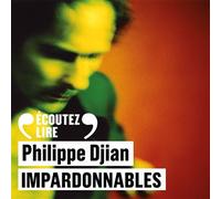 Impardonnables CD audio - Philippe Djian - Gallimard - Texte lu (CD) - Textes lus CD