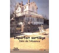 Imparfait sortilège: Déni de l'absence