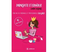 Imparfaite Et Épanouie - Pour Une Vie Personnelle Et Professionnelle Équilibrée