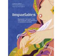 Imparfaites - Représenter " la femme " dans l'art occidental : entre fantasmes et domination masculine - Ludivine Gaillard - First - broché - Monographie