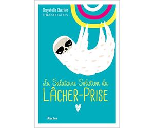 Imparfaits - La salutaire solution du lâcher-prise