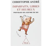 Imparfaits, libres et heureux (French Edition) by Christophe André (2006-01-01)
