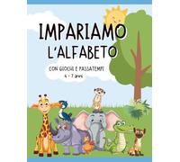 IMPARIAMO L'ALFABETO: CON GIOCHI E PASSATEMPI