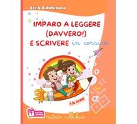 Imparo a leggere (davvero!) e scrivere in corsivo: metodo sillabico. 5/6 anni