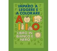 IMPARO A LEGGERE E A COLORARE: : Libro educativo con immagini per bambini da 2 a 7 anni