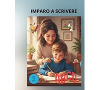 Imparo a Scrivere: Lettere e Numeri: Libro Prescolare 3-6 Anni con Esercizi di Pre-Grafismo, Alfabeto da Tracciare e Disegni da Colorare. Formato Grande per la Scuola dell'Infanzia.