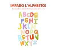 Imparo l'alfabeto!: Libro prescolare da colorare e tracciare per bambini dai 3 ai 6 anni