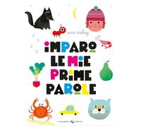 Imparo le mie prime parole. Ediz. a colori