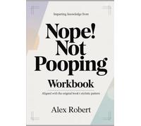 Imparting Knowledge from Nope! not Pooping: Aligned with the original book’s stylistic pattern